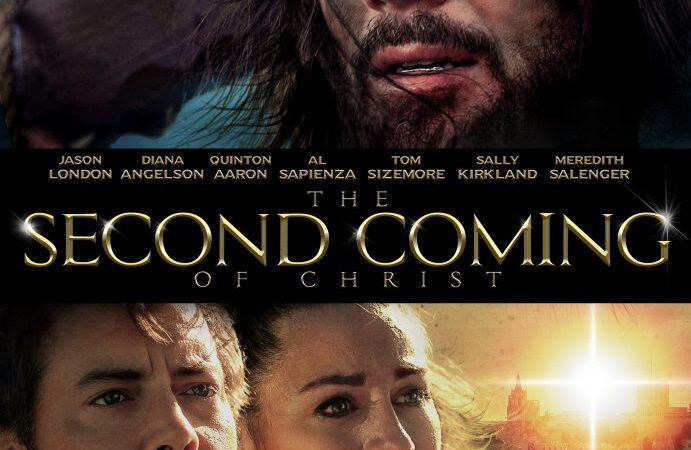 The Second Coming of Christ movie poster, featuring dramatic biblical and modern scenes with main characters.