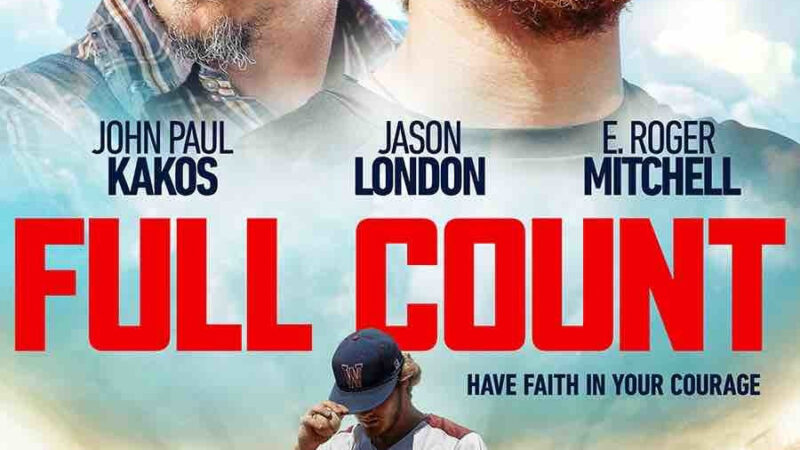 Full Count movie poster with baseball player and characters looking at horizon, titled 'Have Faith In Your Courage'.