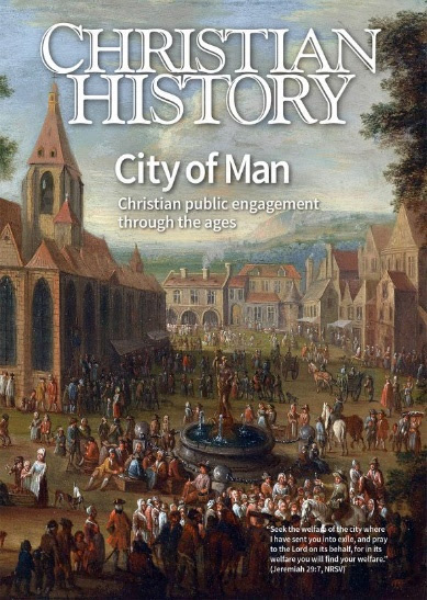 Christian History magazine cover: City of Man theme, highlighting Christian public engagement across eras with a historical painting.