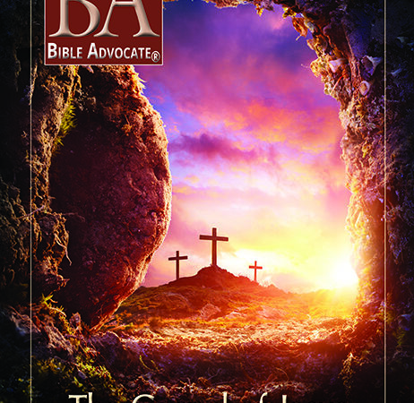 Cover of Bible Advocate magazine, May-June 2022, featuring three crosses at sunrise viewed from a tomb.