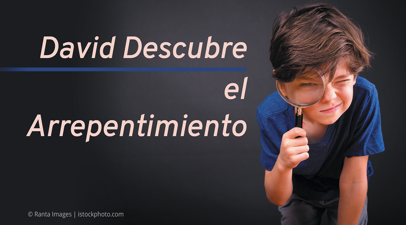 David Descubre el Arrepentimiento