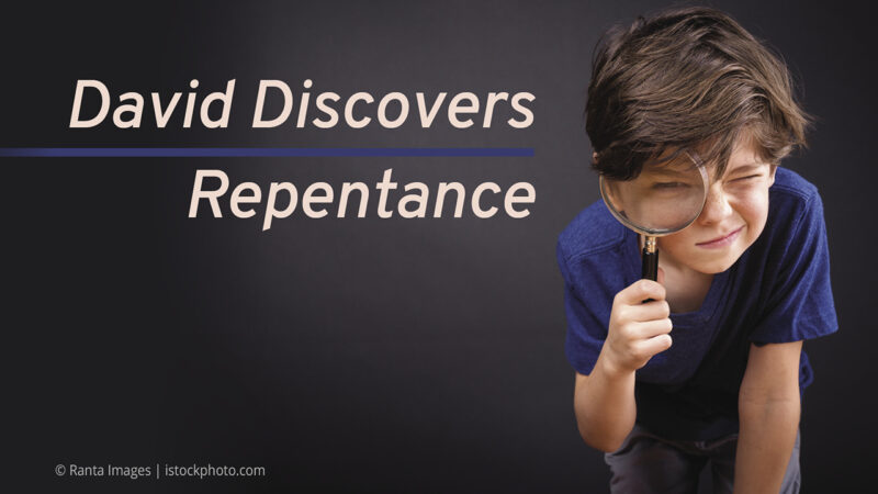Boy in blue shirt examining closely with a magnifying glass; text reads David Discovers Repentance.