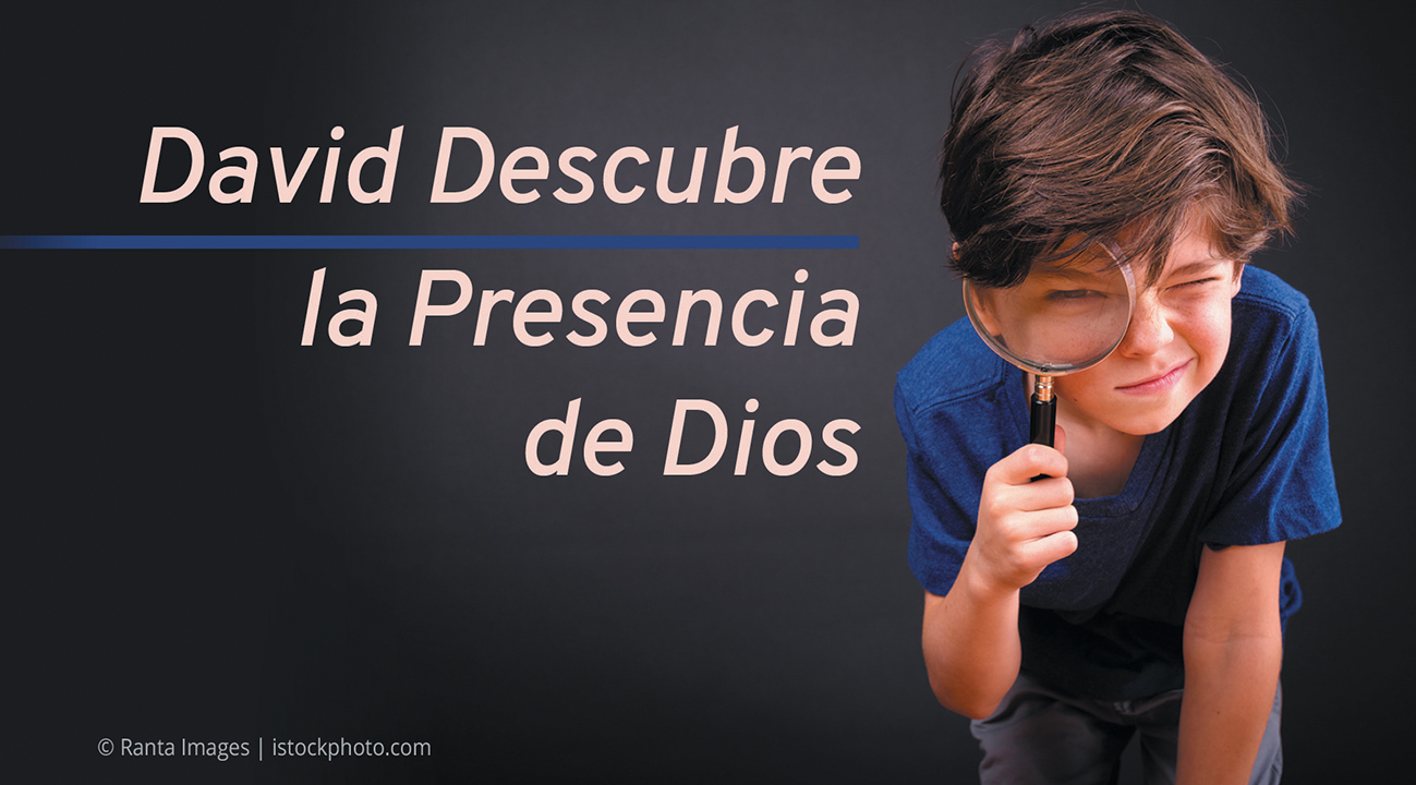 David Descubre la Presencia de Dios