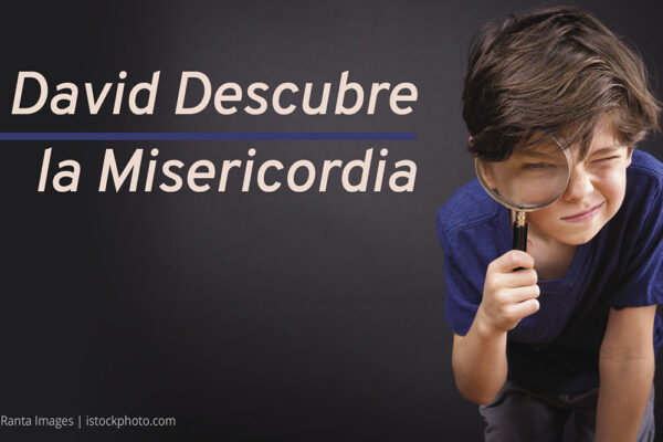 David Descubre la Misericordia