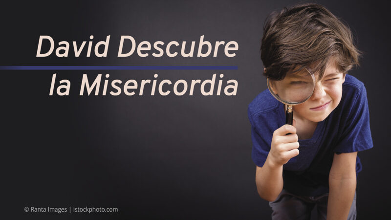 David Descubre la Misericordia