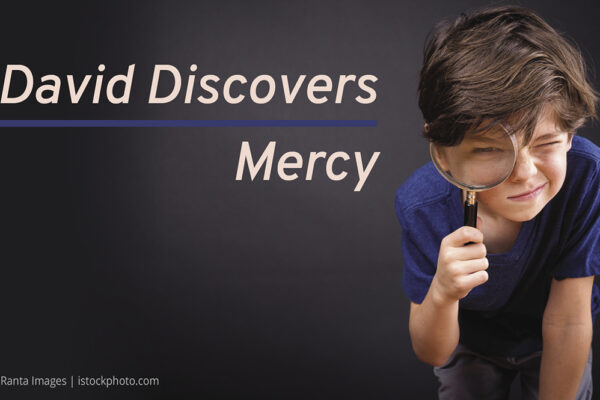 David Discovers Mercy